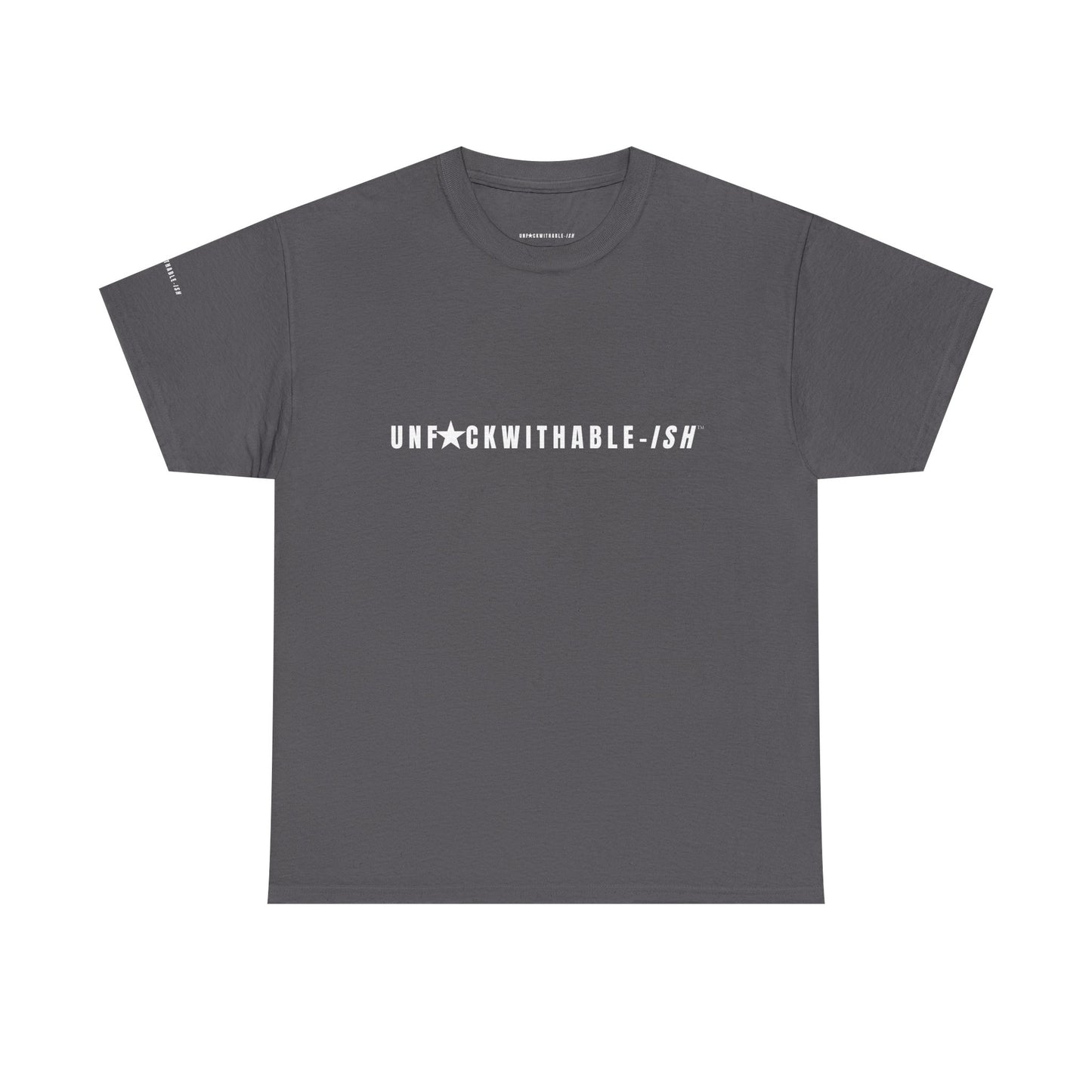 UNF★CKWITHABLE-ISH™ T-Shirt Classic Unisex, 5 Colors