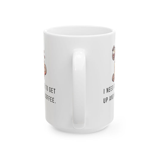 Funny Ceramic Mug, I Need Coffee to Make Coffee