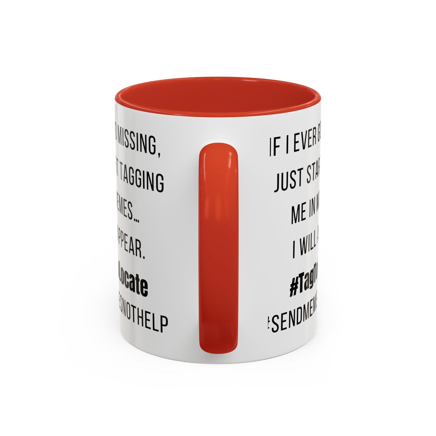 Funny Ceramic Accent Mug, Meme Joke- Variety Base Colors