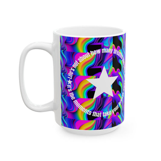 Inspirational Ceramic Mug, Life