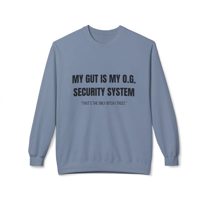 Unisex Fleece Crewneck Sweatshirt, My Gut Is My OG Security System Printify