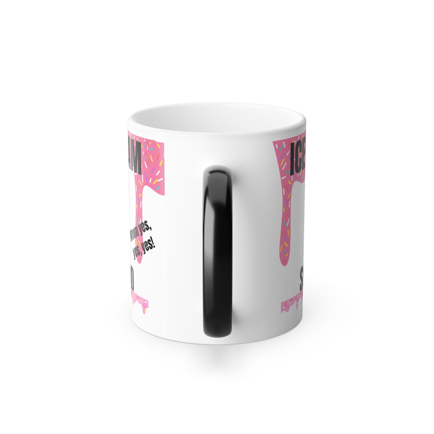 Hidden Message Mug, Ice Cream So Good, Color Morphing