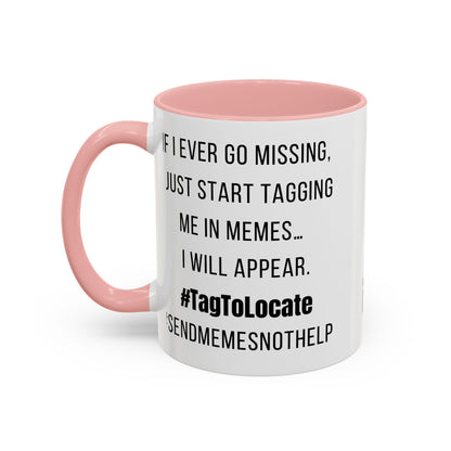 Funny Ceramic Accent Mug, Meme Joke- Variety Base Colors