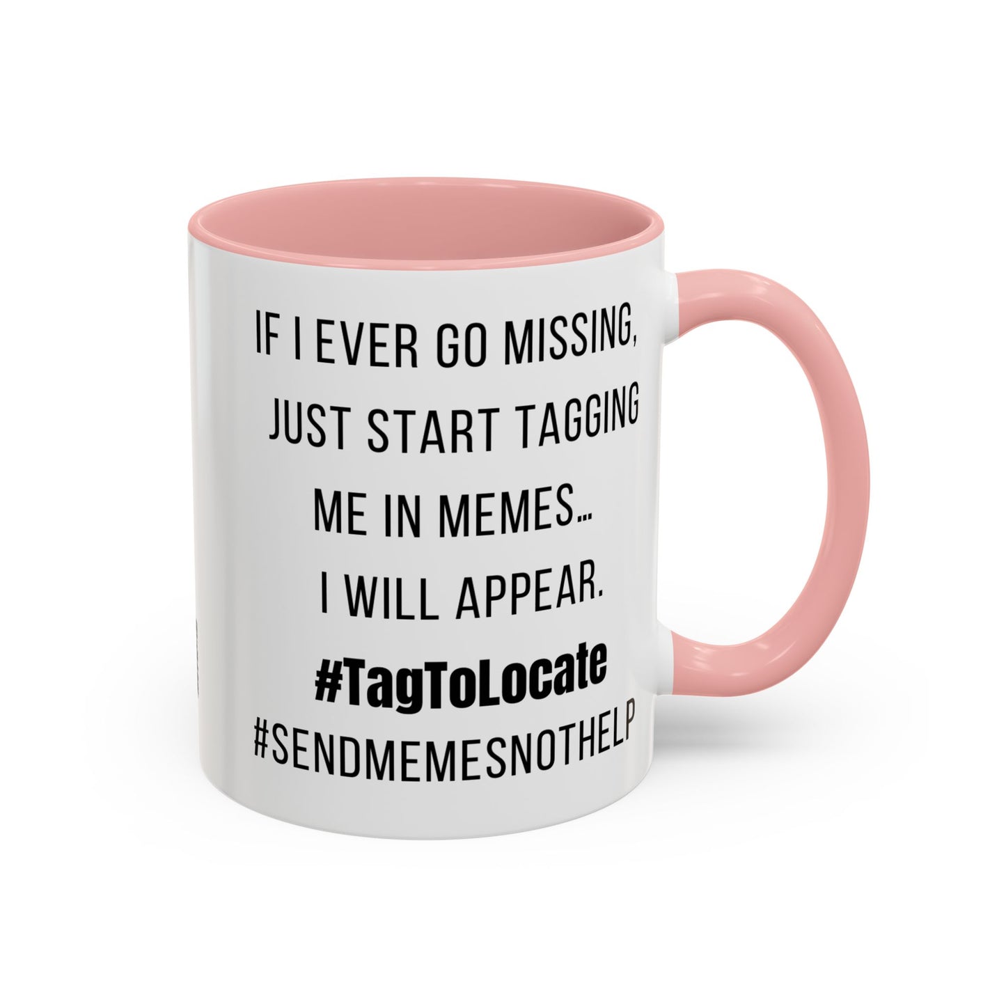 Funny Ceramic Accent Mug, Meme Joke- Variety Base Colors
