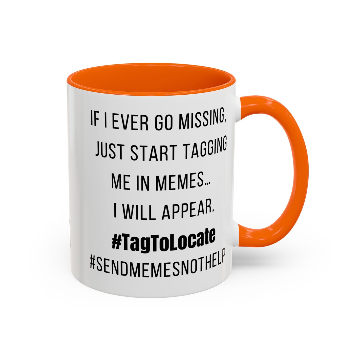 Funny Ceramic Accent Mug, Meme Joke- Variety Base Colors
