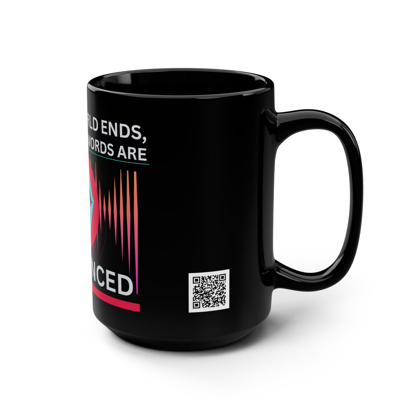 TikTok Inspired Funny Black Mug, When the World Ends