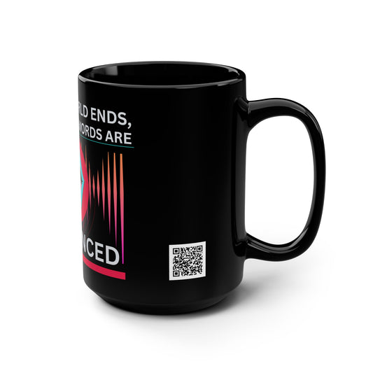 TikTok Inspired Funny Black Mug, When the World Ends