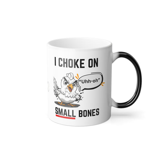 Funny Hidden Message Mug, I Choke On Small Bones - Color Morphing