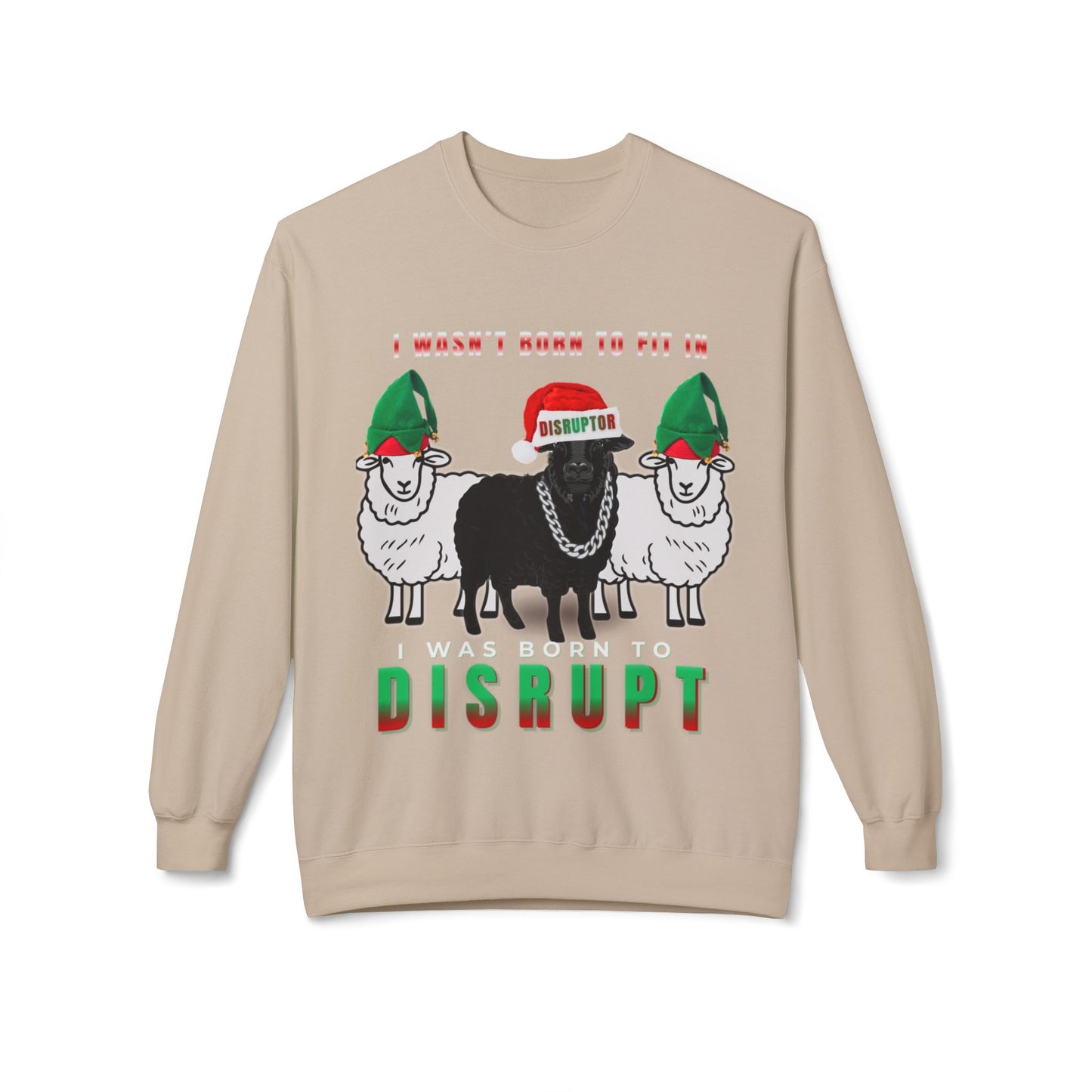 I Wasn’t Born to Fit In, I Was Born to Disrupt Sweatshirt – The Bean Grind LIMITED Edition