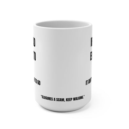 Funny Mug, If It's Bad Enough to Leave Printify