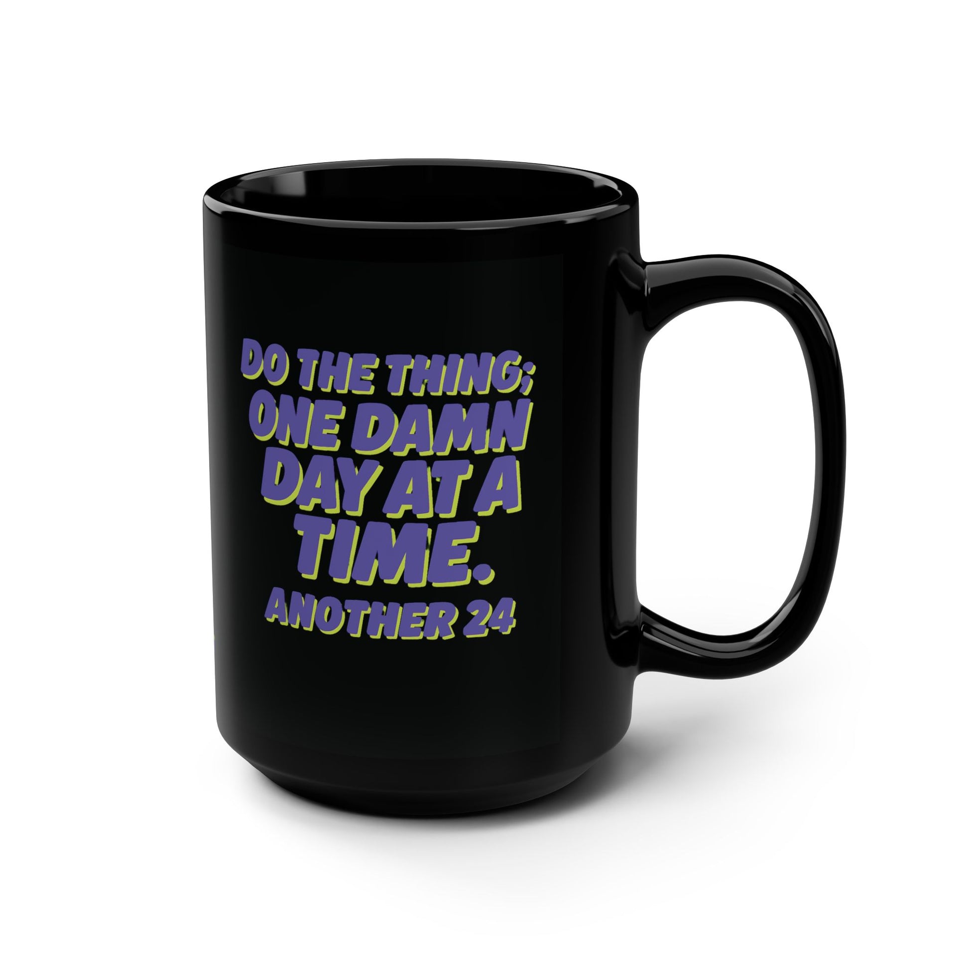“Do the Thing” Sober Mug 15oz, Weird Mug Planter – One Damn Day at a Time + Custom Date
