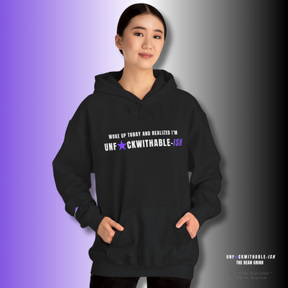 Woke Up Today – UNF★CKWITHABLE-ISH Hoodie Unisex