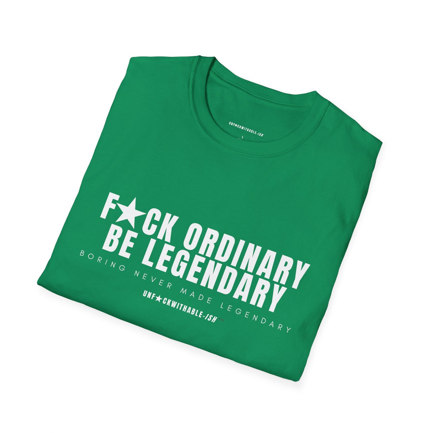 F★CK ORDINARY, BE LEGENDARY Classic Fit Graphic T-Shirt