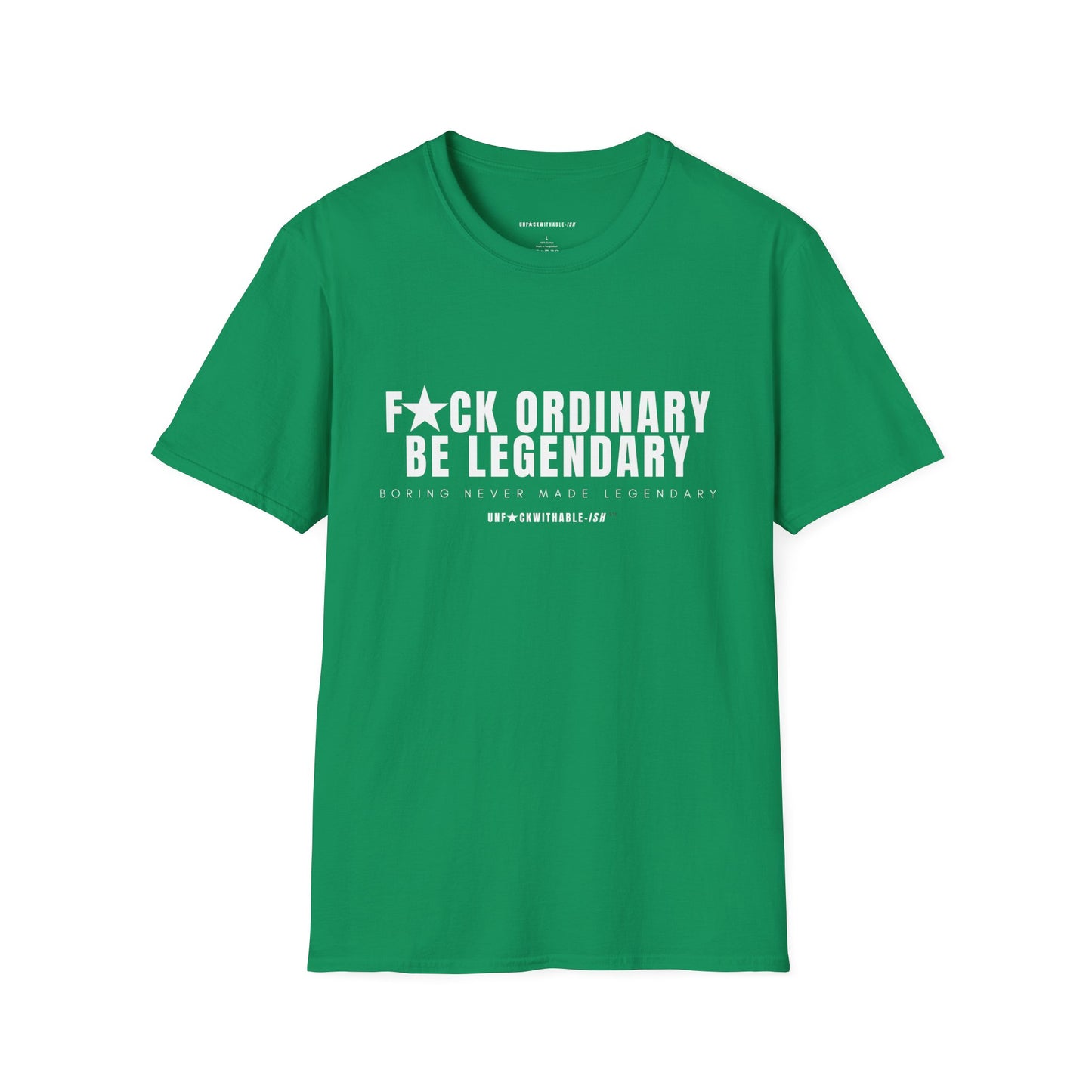 F★CK ORDINARY, BE LEGENDARY Classic Fit Graphic T-Shirt