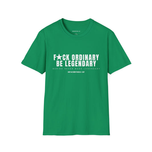 F★CK ORDINARY, BE LEGENDARY Classic Fit Graphic T-Shirt