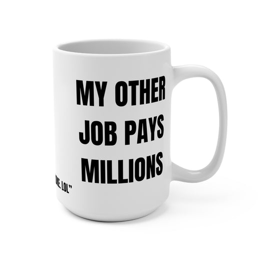 My Other Job Pays Millions… But I’m Still Broke
