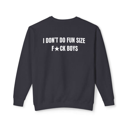 I Don’t Do Fun Size F★CK Boys, Adult Humor Crewneck Sweatshirt