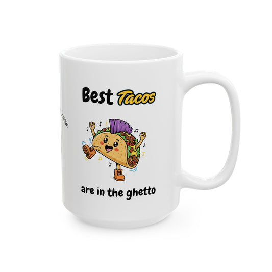 Funny Ceramic Mug, Tacos